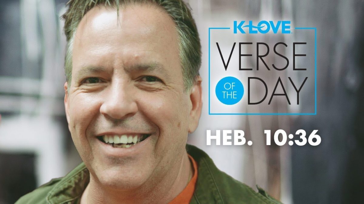 K-LOVE’s Verse of the Day: Hebrews 10:36 – YouTube