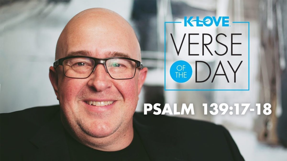 K-LOVE’s Verse of the Day: Psalm 139:17-18 – YouTube