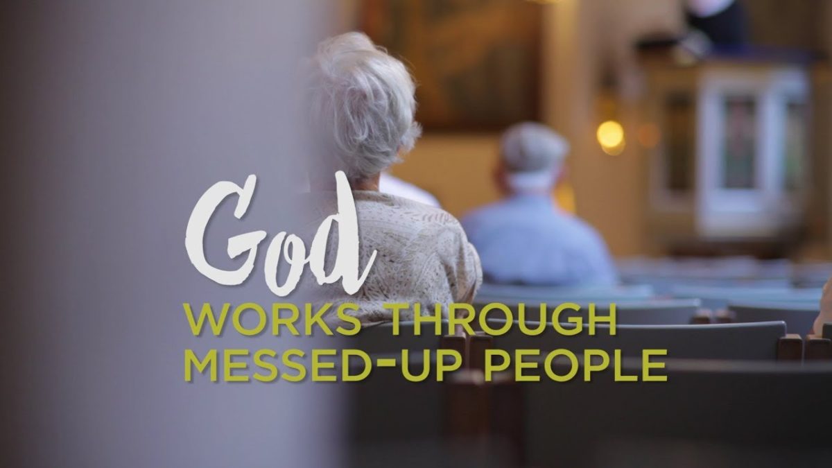 God Works Through Messed-Up People – YouTube