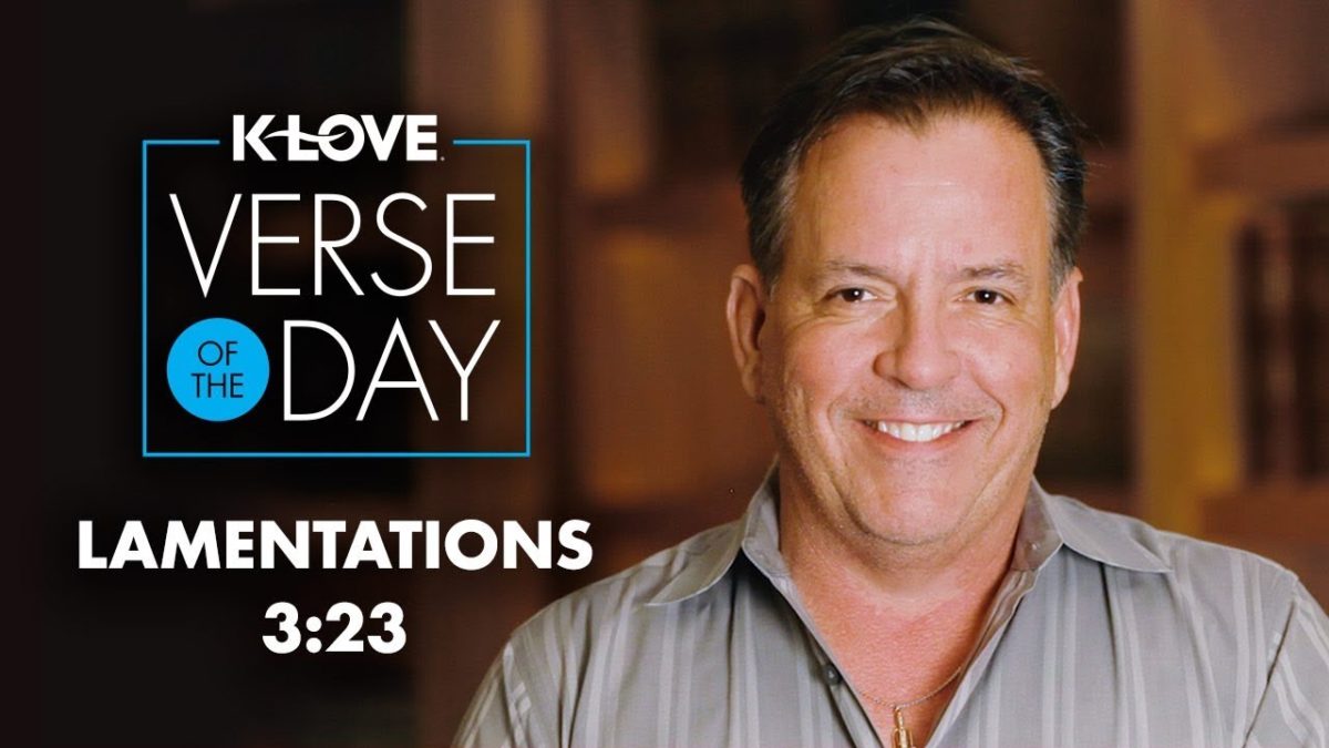 K-LOVE’s Verse of the Day: Lamentations 3:23 – YouTube