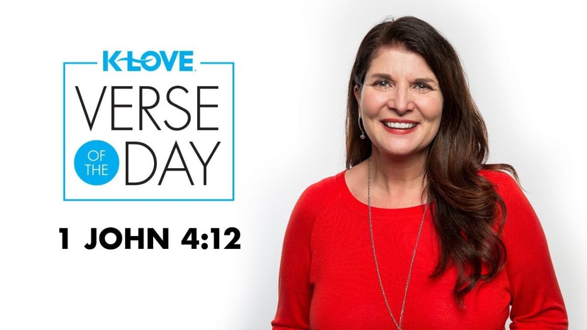 K-LOVE’s Verse of the Day: I John 4:12 – YouTube