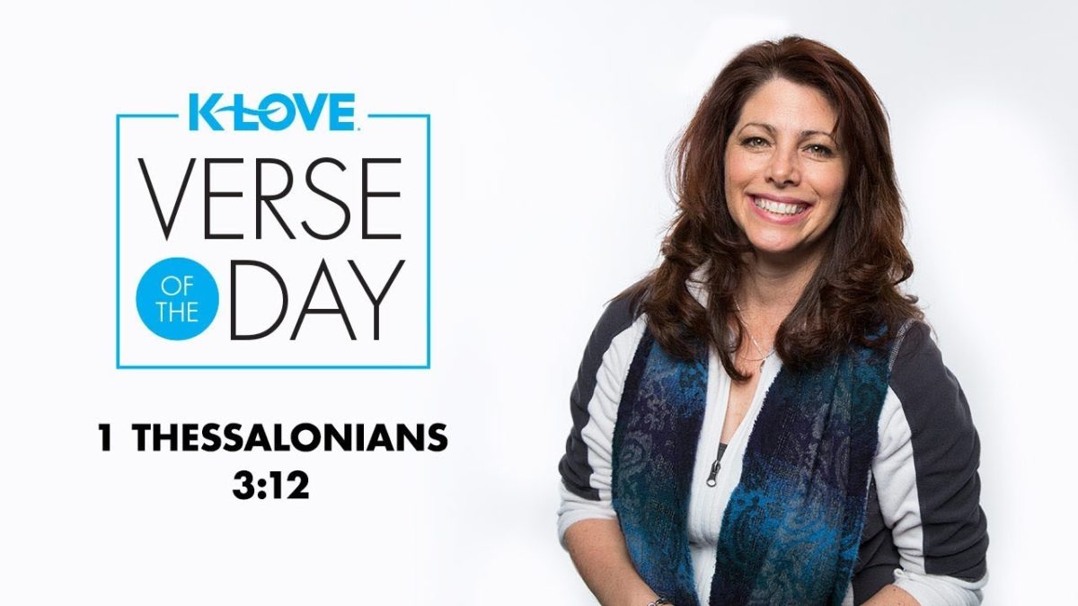 K-LOVE’s Verse of the Day: I Thessalonians 3:12 – YouTube