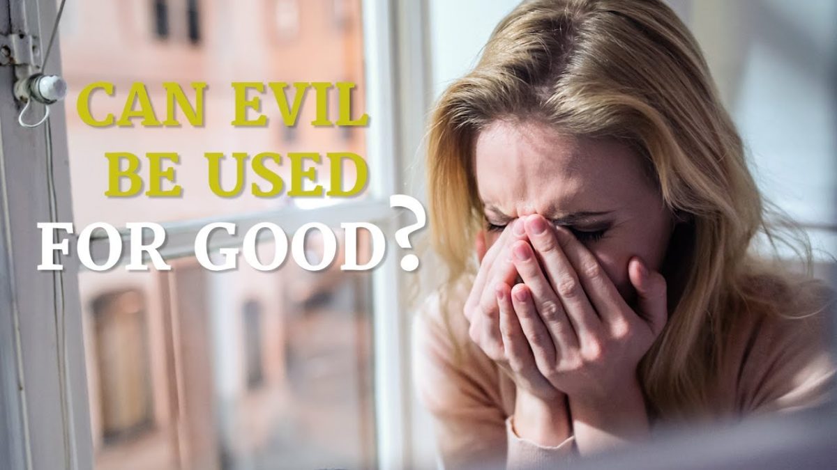 Can Evil Be Used for Good? – YouTube