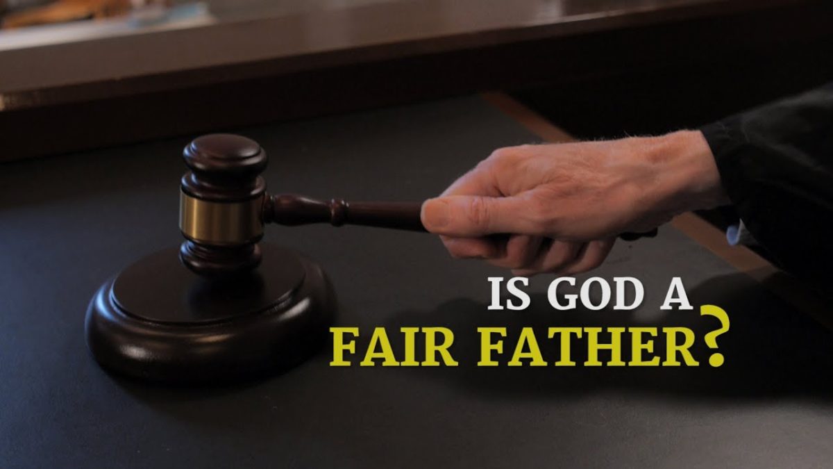 Is God a Fair Father? – YouTube