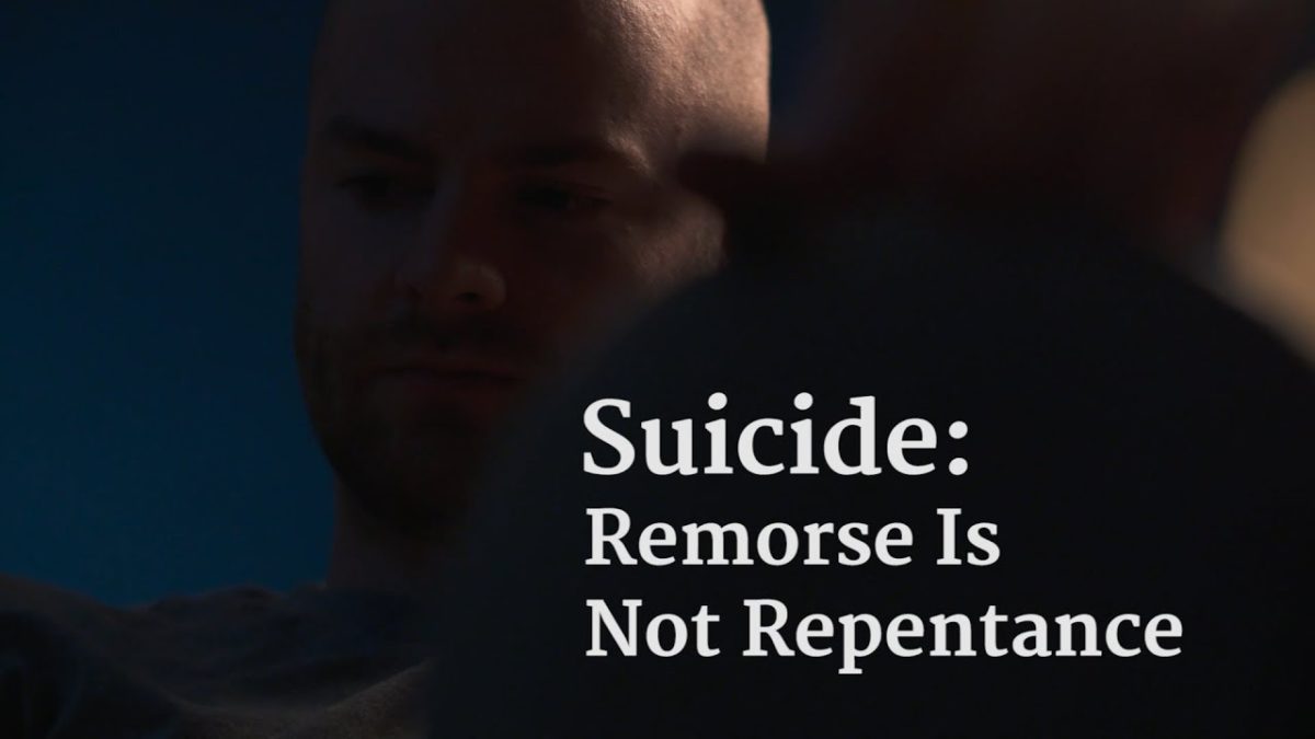 Suicide: Remorse Is Not Repentance – YouTube