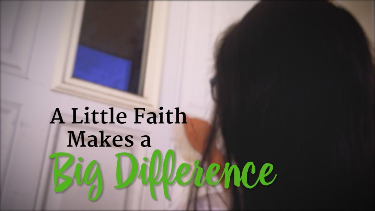 A Little Faith Makes a Big Difference – YouTube