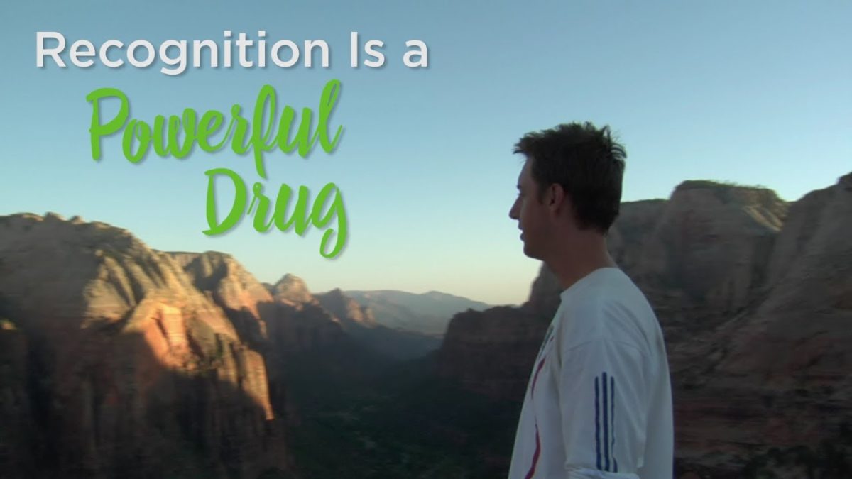 Recognition Is a Powerful Drug – YouTube