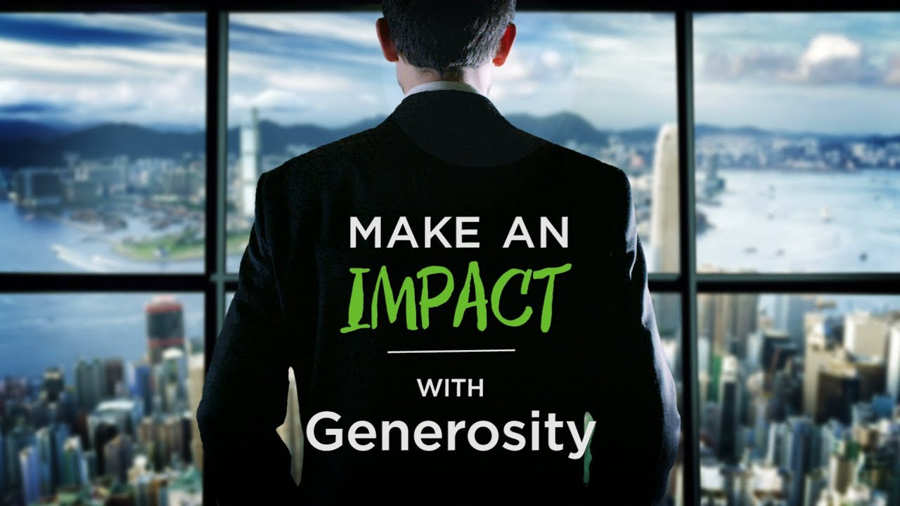 Make an Impact: With Generosity – YouTube