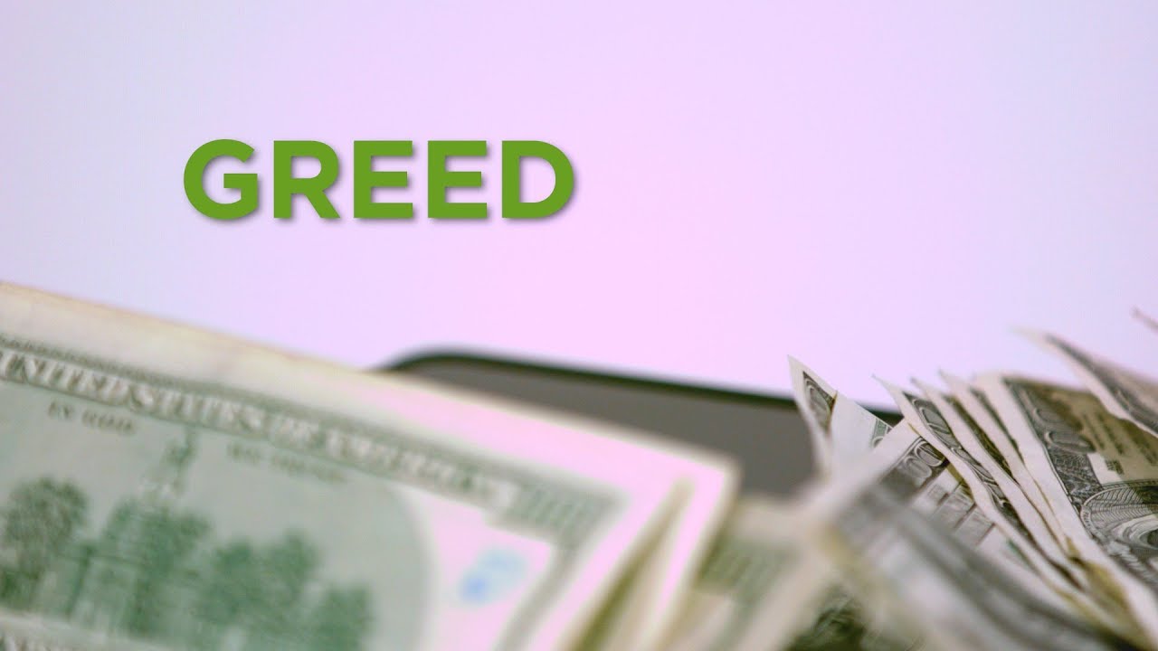 Greed Compilation – YouTube