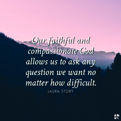 When We Ask Why, God? Why? – FaithGateway