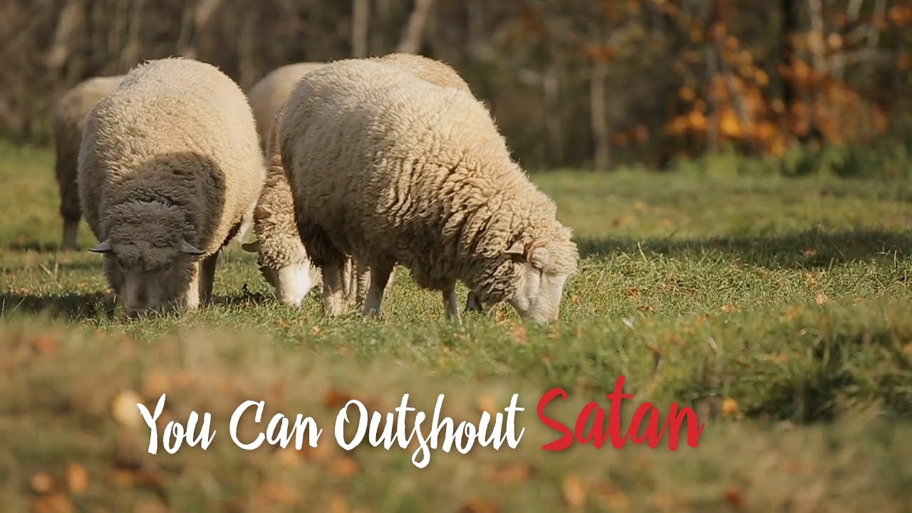 You Can Outshout Satan – YouTube
