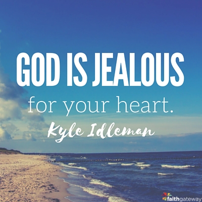 God Is Jealous. Is That Good? – FaithGateway