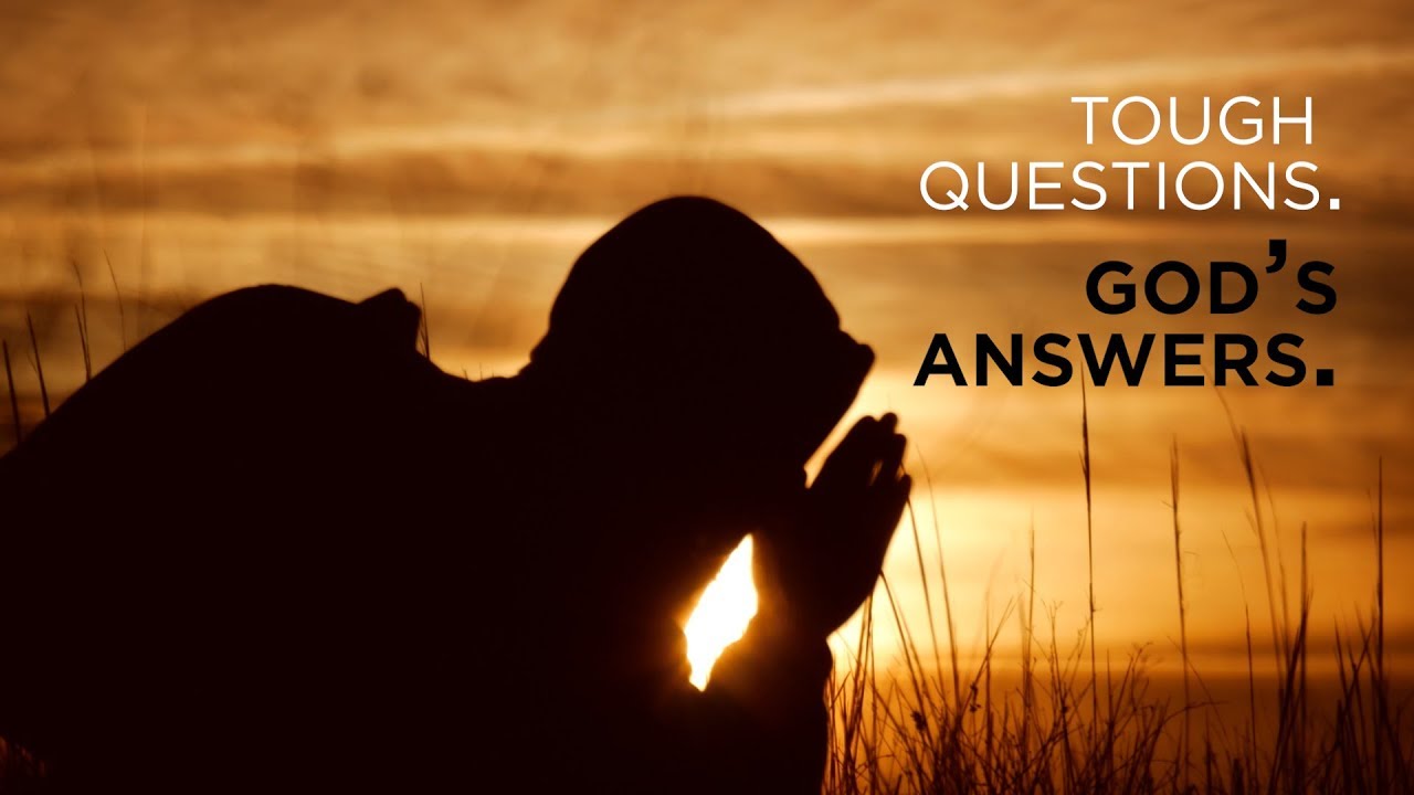 Tough Questions. God’s Answers. – YouTube