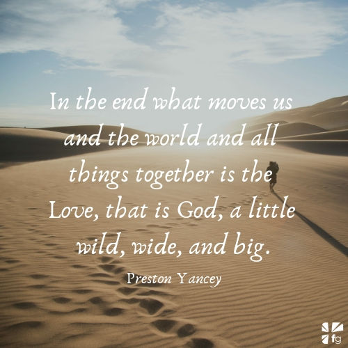 Building the Kingdom: Big and Wide and a Little Wild – FaithGateway