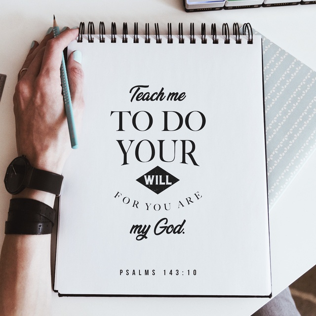 Youversion VotD – February 7, 2019 – Psalms 143:10 NLT
