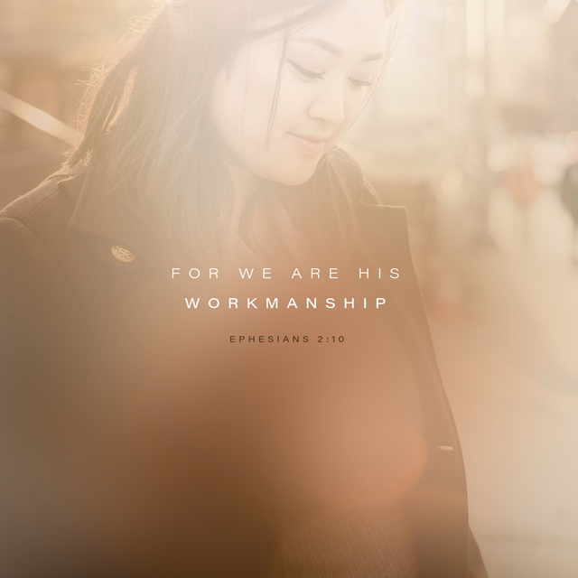 Youversion VotD – February 11, 2019 – Ephesians 2:10 NLT
