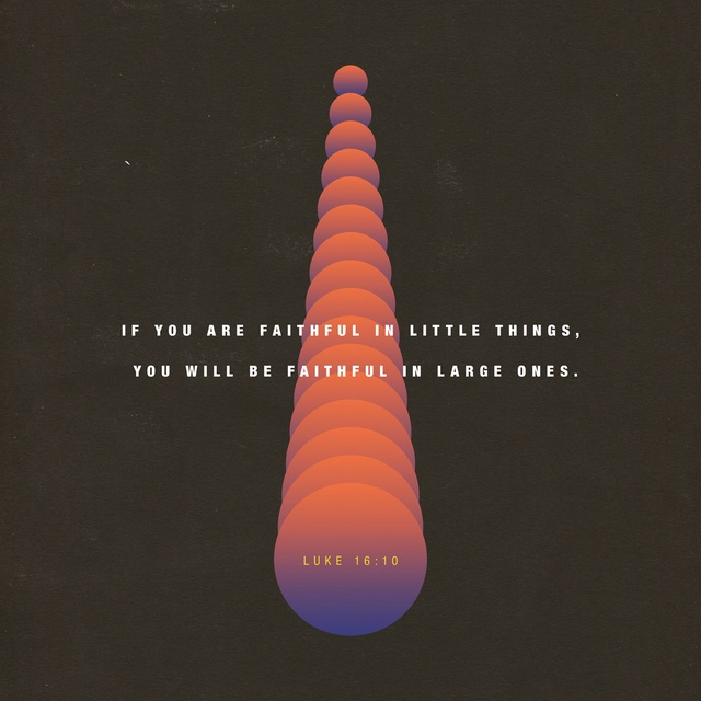 Youversion VotD – February 28, 2019 – Luke 16:10 NLT