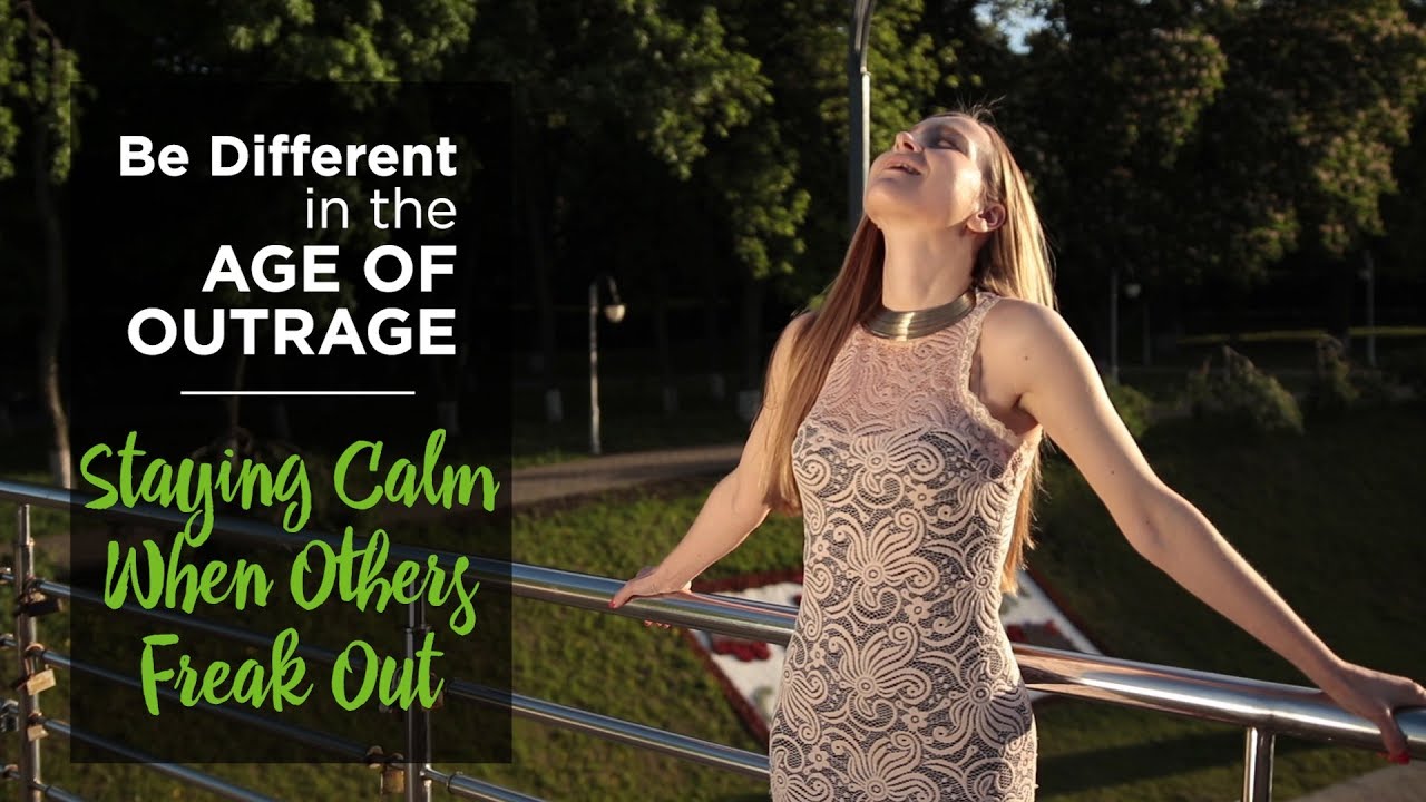 Staying Calm When Others Freak Out – YouTube