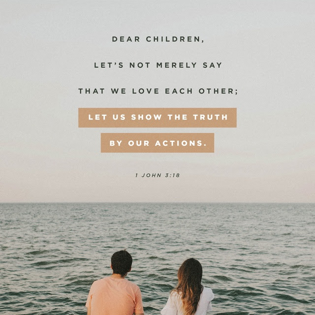 Youversion VotD – February 12, 2019 – 1 John 3:18 NLT