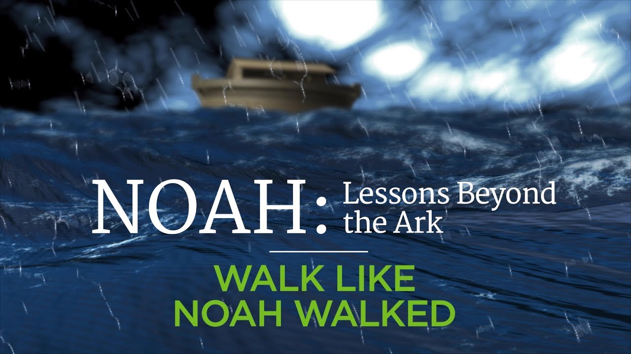 Walk Like Noah Walked – YouTube