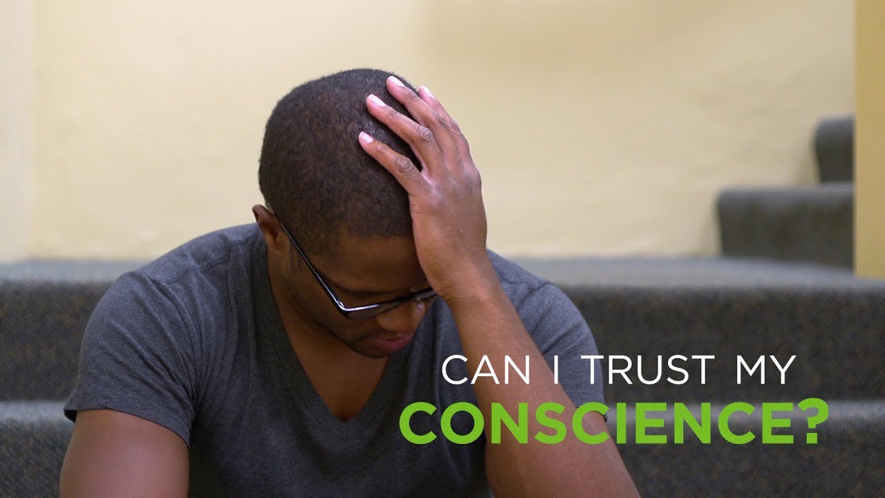 Can I Trust My Conscience? – YouTube