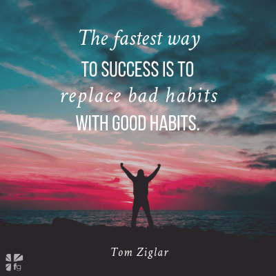 Replace Bad Habits with Good Habits – FaithGateway