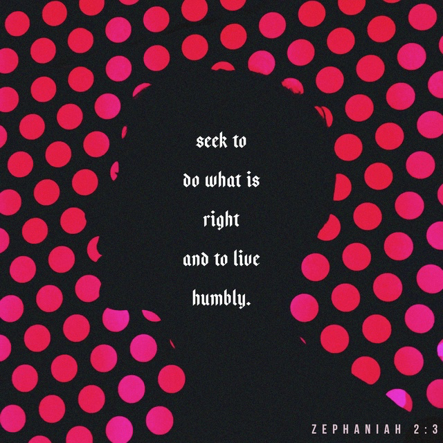 Youversion VotD – April 9, 2019 – Zephaniah 2:3 NLT