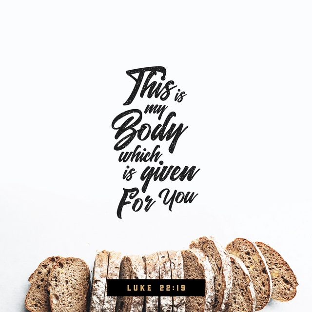 Youversion VotD – April 18, 2019 – LUKE 22:19 NASB