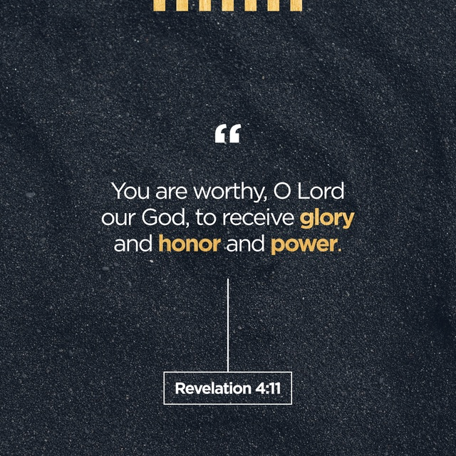 Youversion VotD – April 29, 2019 – Revelation 4:11 NLT