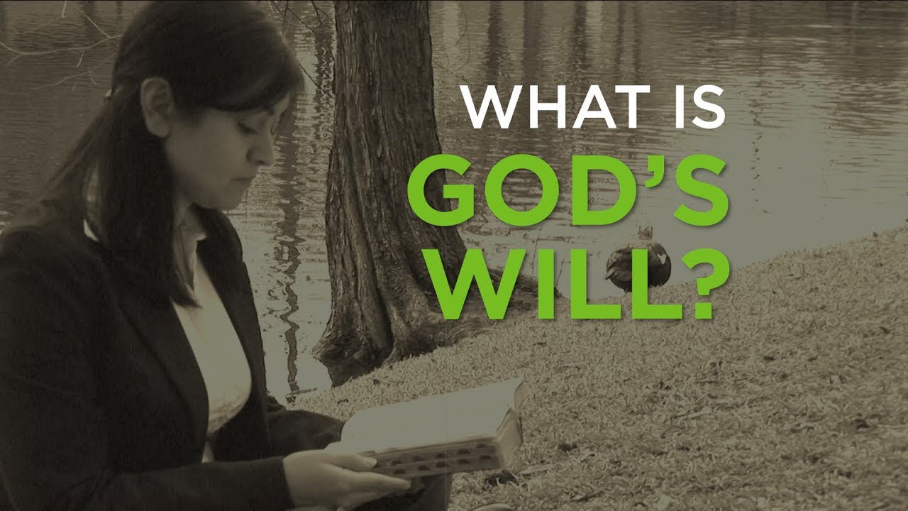 What Is God’s Will? – YouTube