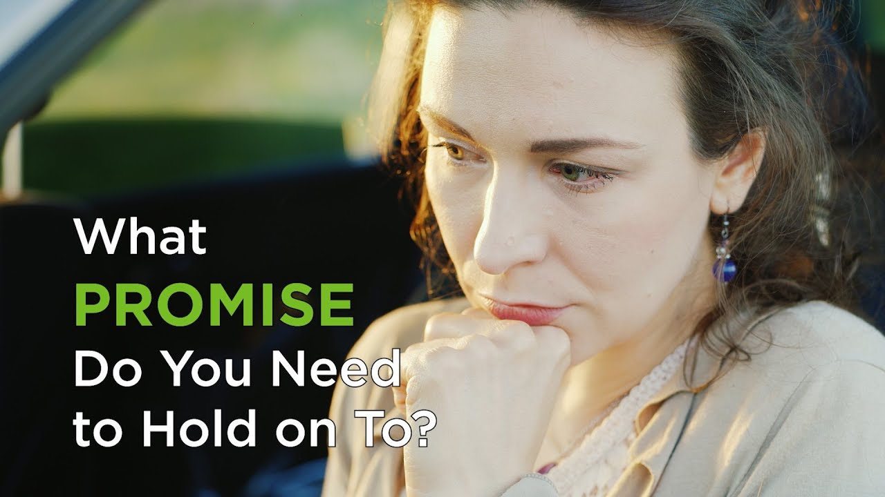 What Promise Do You Need to Hold on To? – YouTube