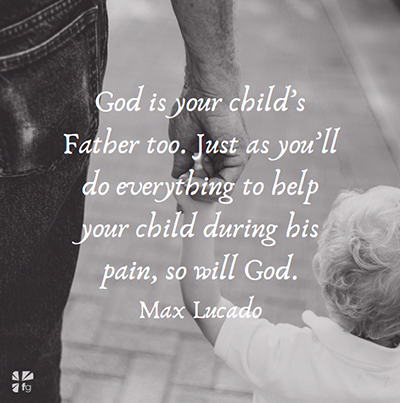 God Is Your Child ’s Father Too – FaithGateway