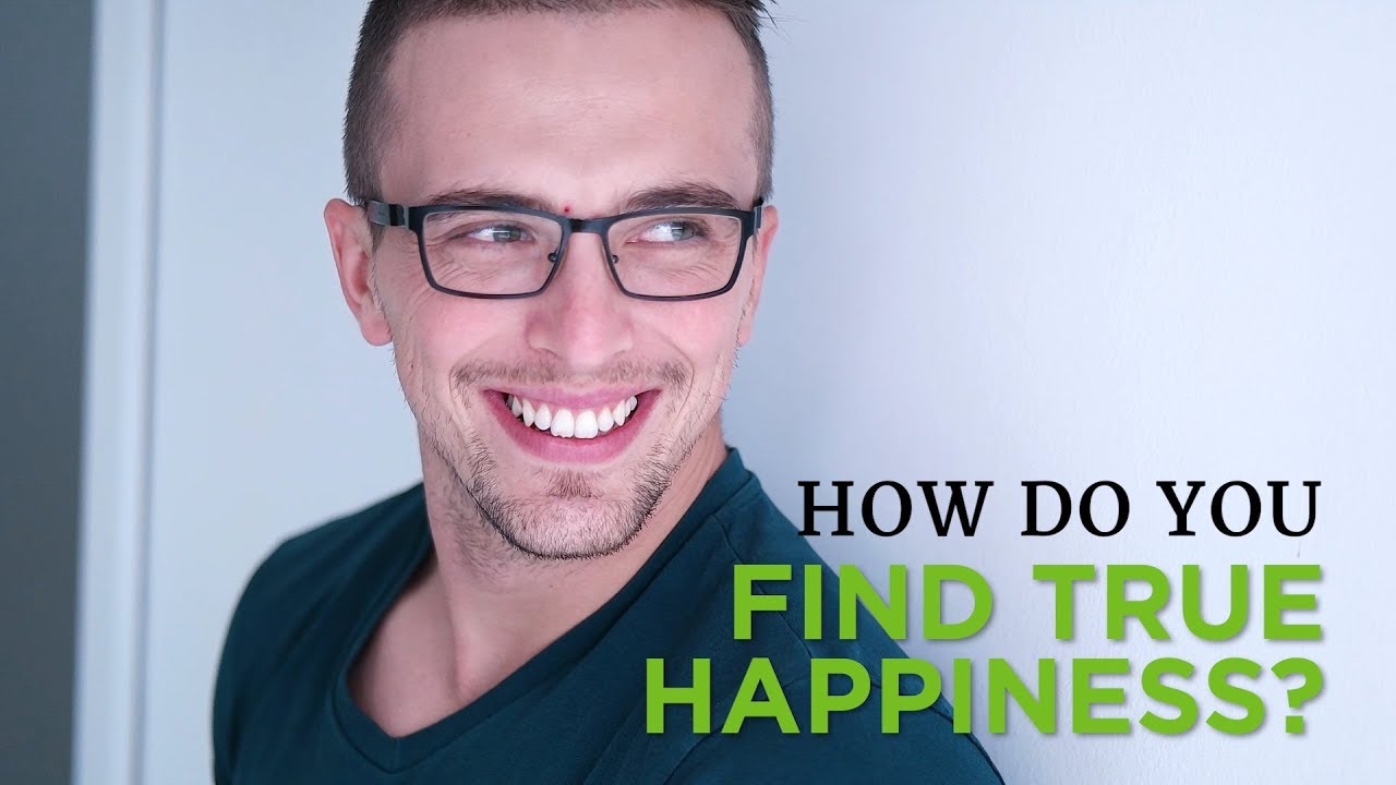 How Do You Find True Happiness? – YouTube