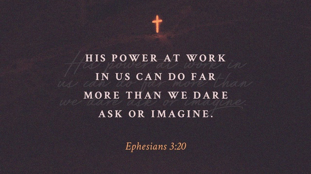 Youversion VotD – July 31, 2019 – Ephesians 3:20-21 CEV