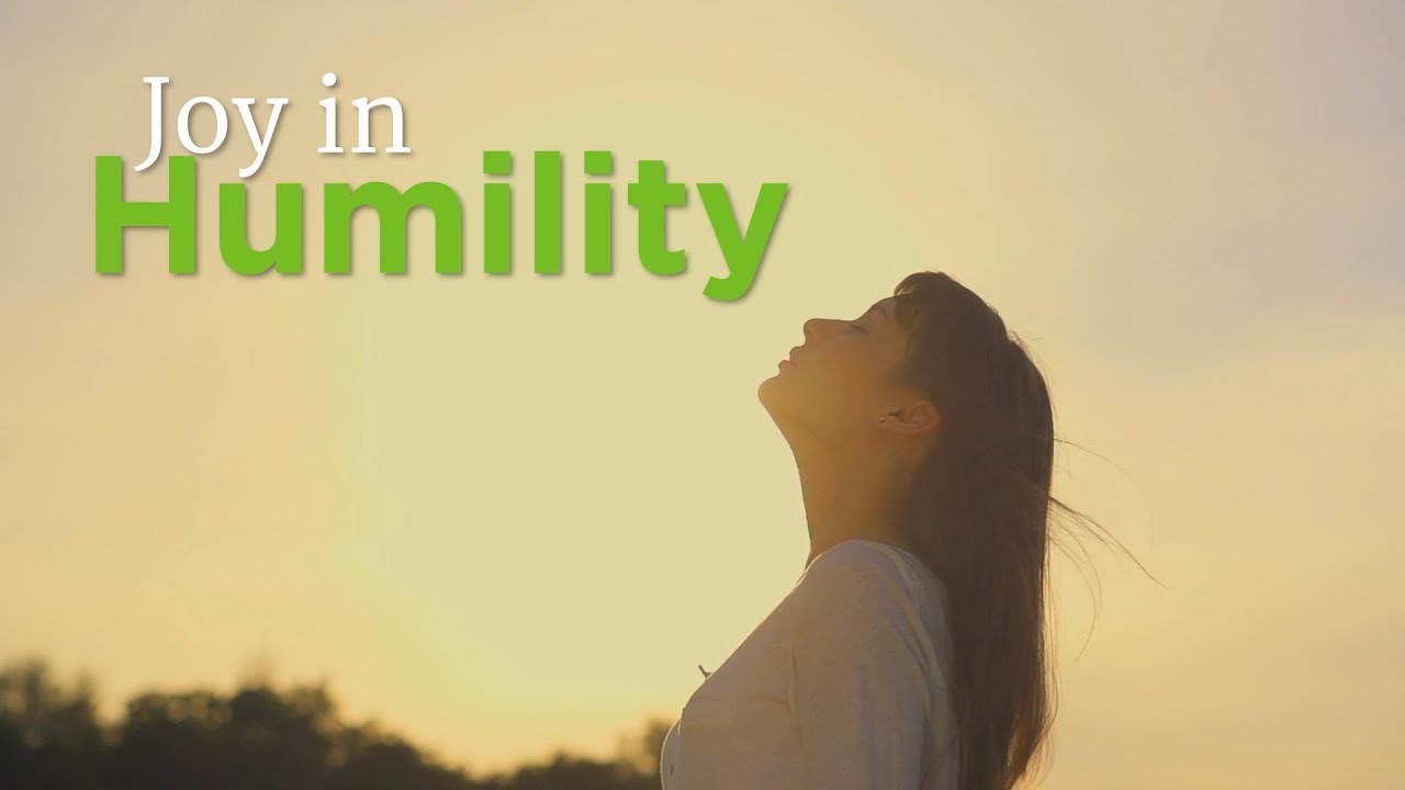 Joy in Humility – YouTube