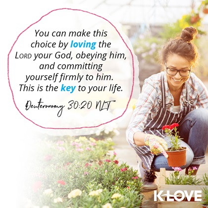 K-LOVE VotD – September 18, 2019 – Deuteronomy 30:20 NLT