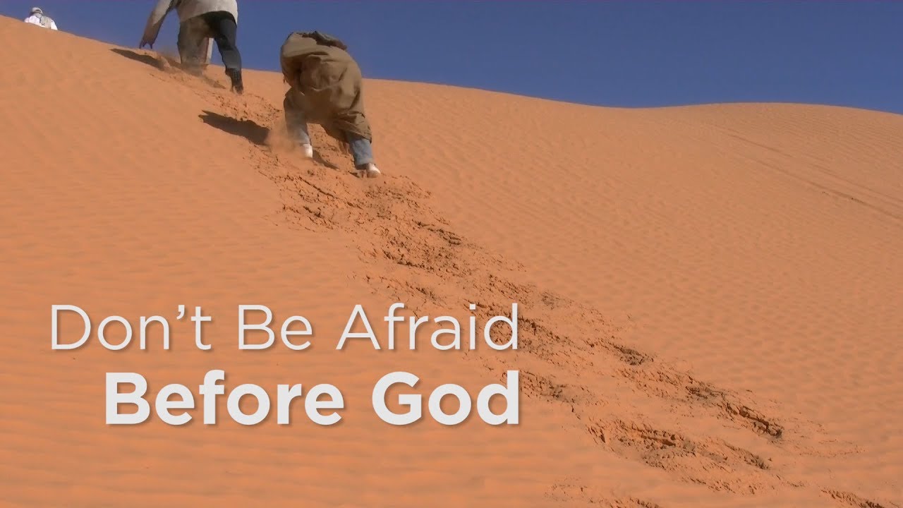 Don’t Be Afraid Before God – YouTube