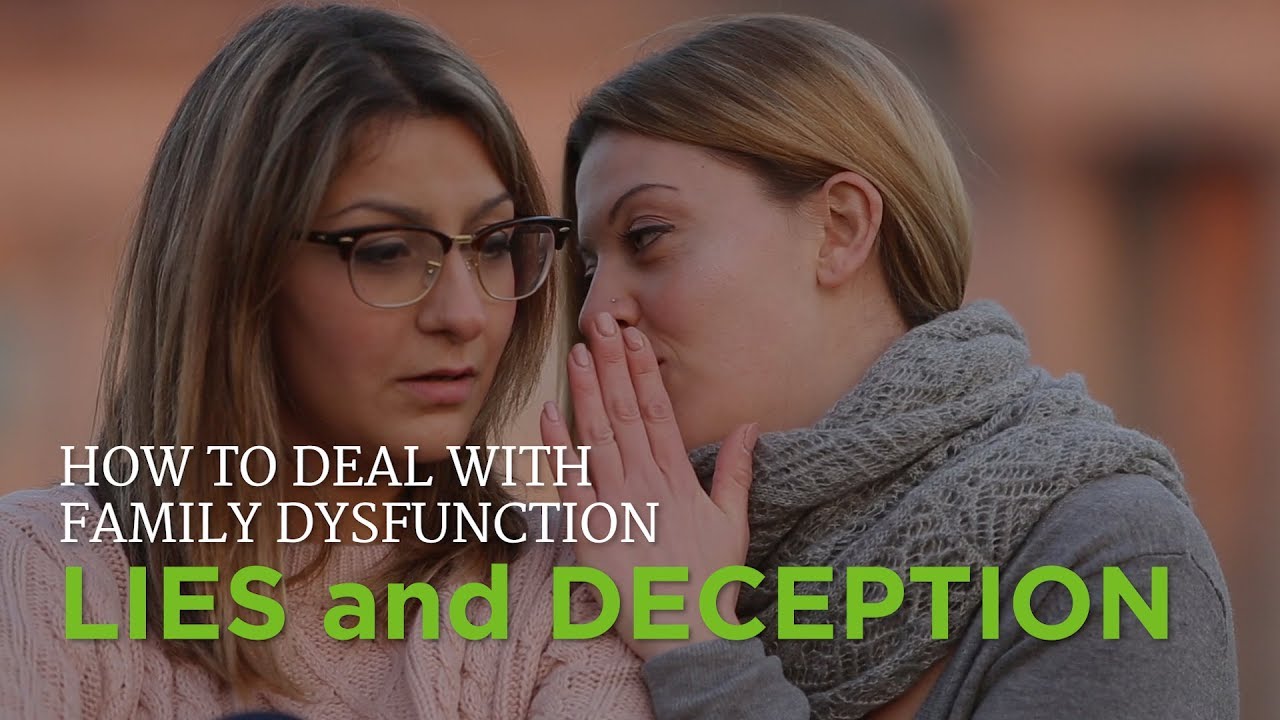 How to Deal With Family Dysfunction: Lies and Deception – YouTube