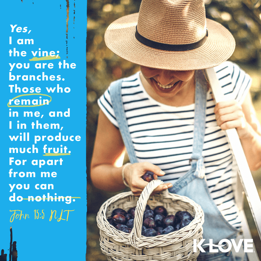 K-LOVE VotD – September 27, 2019 – John 15:5 (NLT)