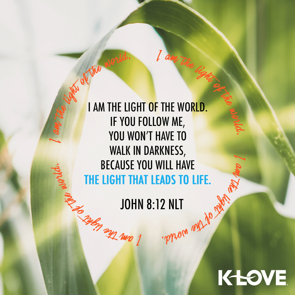 K-LOVE VotD – September 28, 2019 – John 8:12 (NLT)