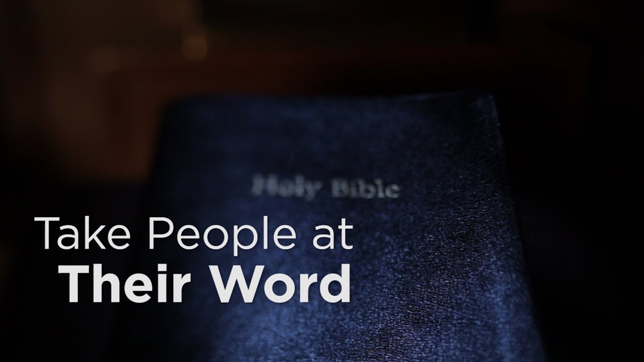 Take People at Their Word – YouTube