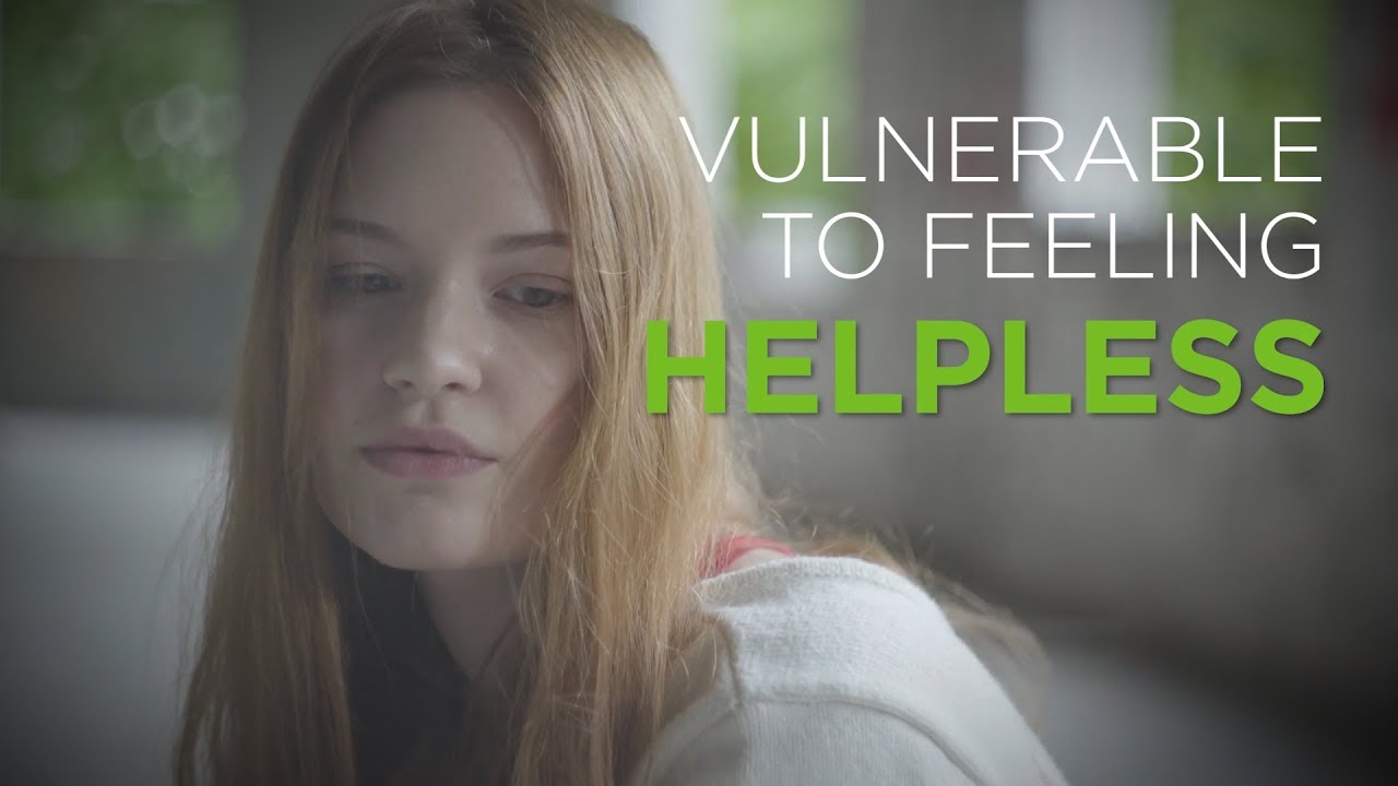 Vulnerable to Feeling Helpless – YouTube