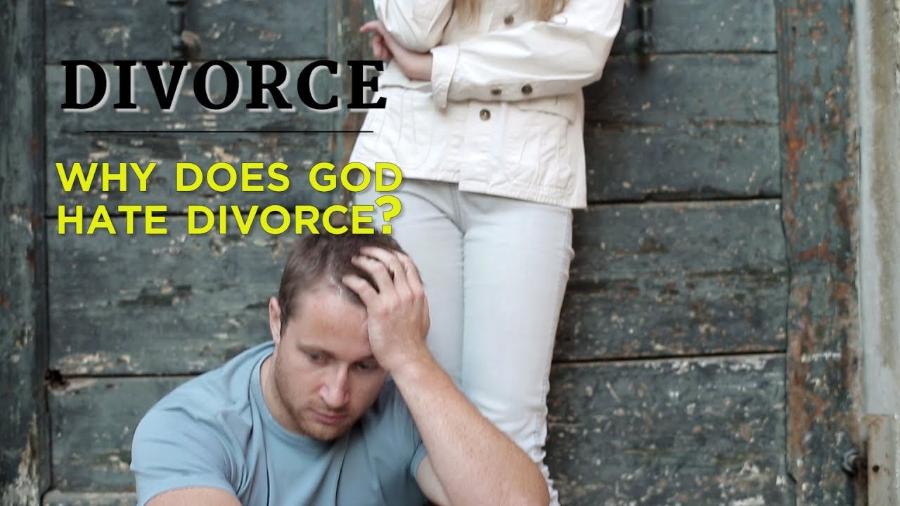 Why Does God Hate Divorce? – YouTube