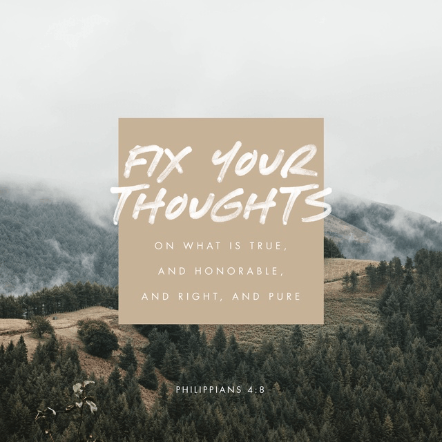 Youversion VotD – October 14, 2019 – Philippians 4:8 NLT