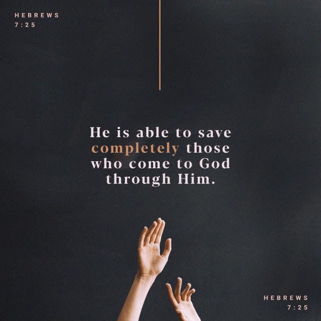 Youversion VotD – October 17, 2019 – Hebrews 7:25 CSB