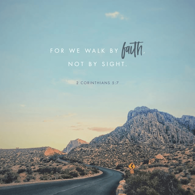 Youversion VotD – October 18, 2019 – 2 Corinthians 5:7 CSB