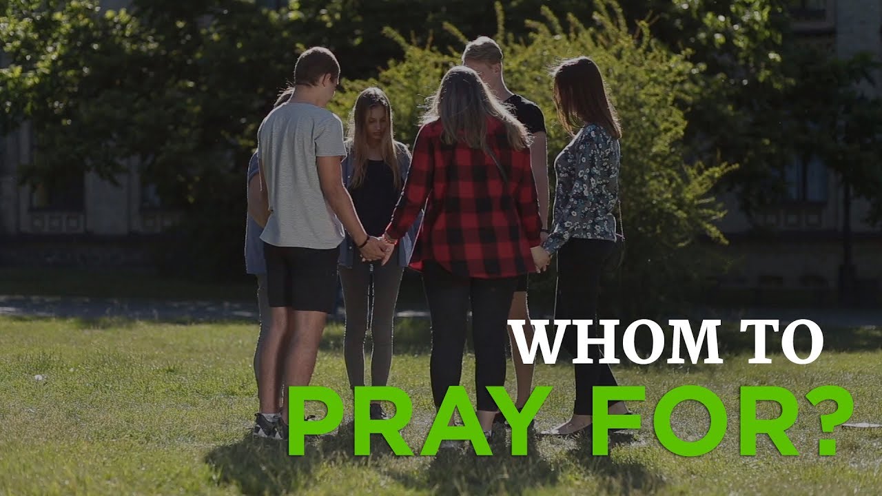 Whom to Pray For? – YouTube