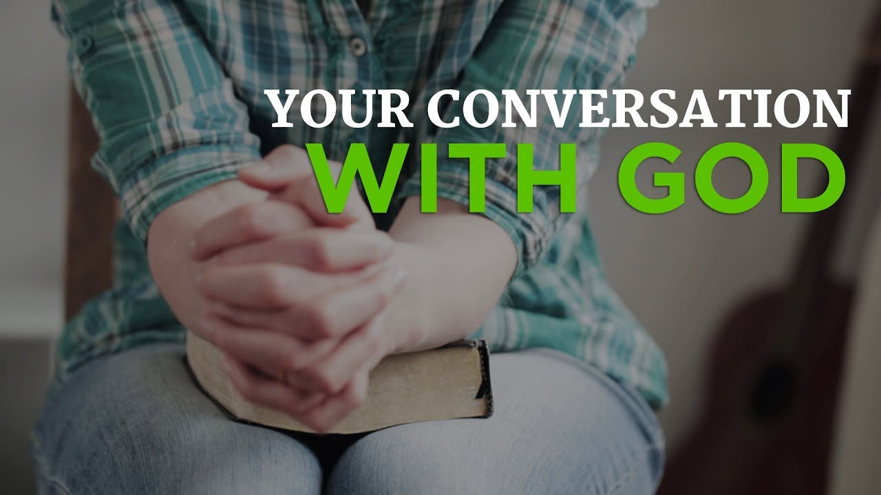 Your Conversation With God – YouTube