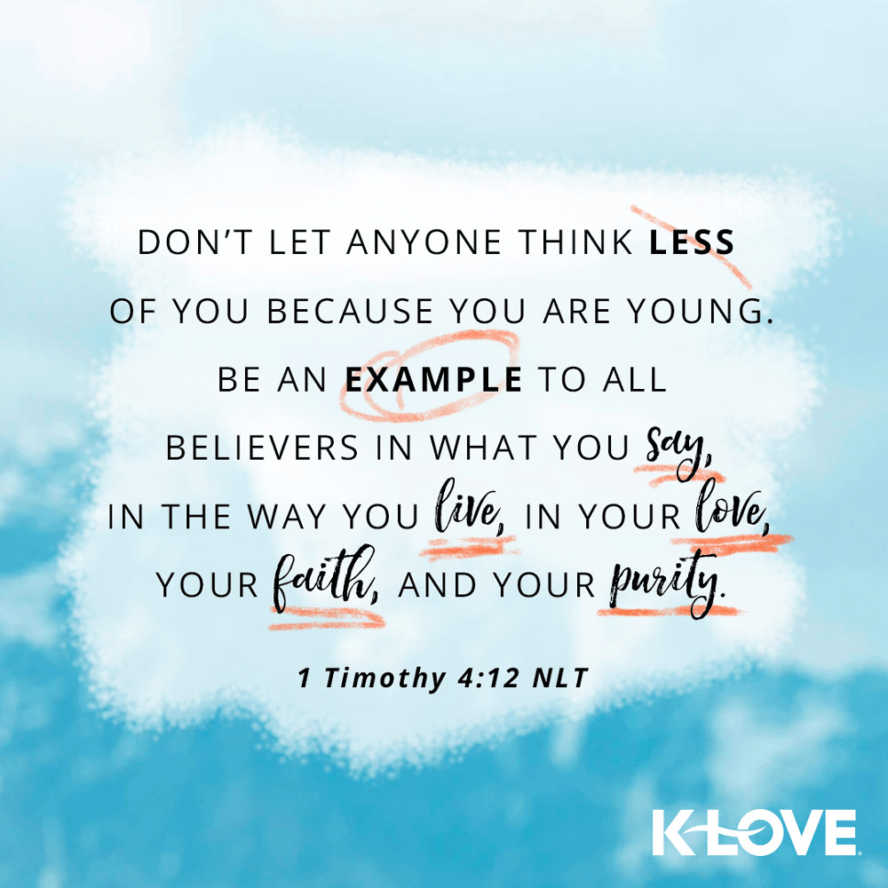 K-LOVE VotD – November 9, 2019 – 1 Timothy 4:12 (NLT)