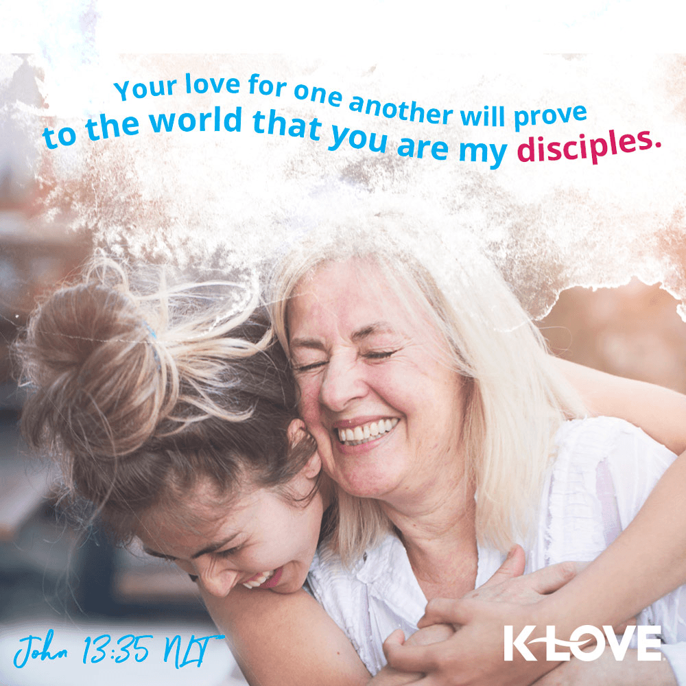 K-LOVE VotD – November 11, 2019 – John 13:35 (NLT)